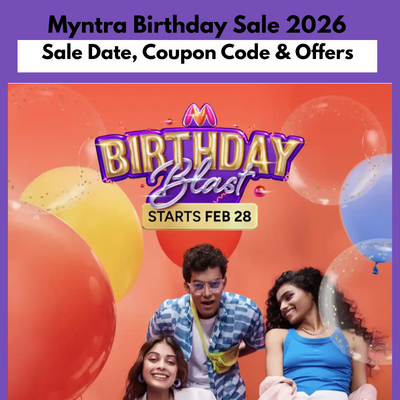 Myntra Birthday Sale 2026 Date, Coupon Code & Offers