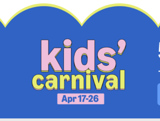 Kids Carnival - 50-70% Off + Extra 5% Off On Coupons(Apr 17-26)