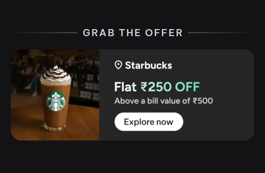District X Starbucks - get 250 off on 500rs & above 