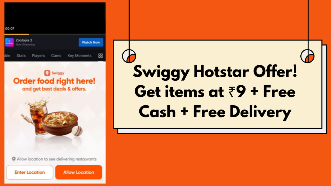 Swiggy Hotstar Offer! Get items at ₹9 + Free Cash + Free Delivery