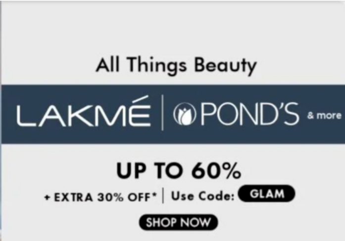  Up To 60 Percent Off + Extra 30% Off (Lakme, Ponds & More)