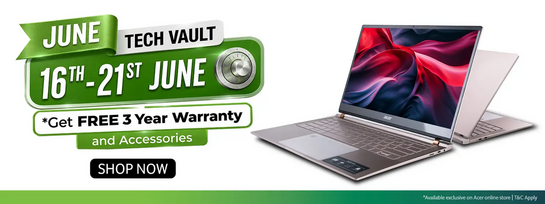 Acer - June Tech Vault | Get Free 3 Year Warranty & Accessories | Get Wireless Keyboard & mouse FREE | Get Additional Rs 1,000 Off.