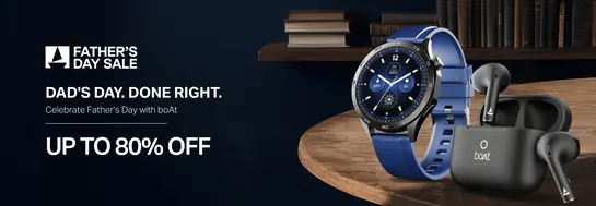 Boat - Father's Day Sale | Upto 80% off | Get Extra 5% Off On Prepaid Orders 
