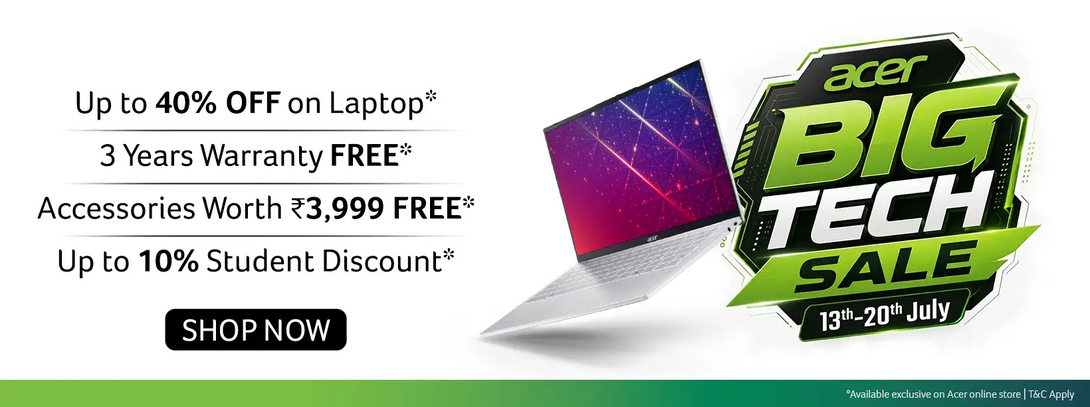 Acer Big Tech Sale - Upto 40% off, 3Y Warranty, Accessories 3900 Free, 10% Student discount | Buy Back Offer