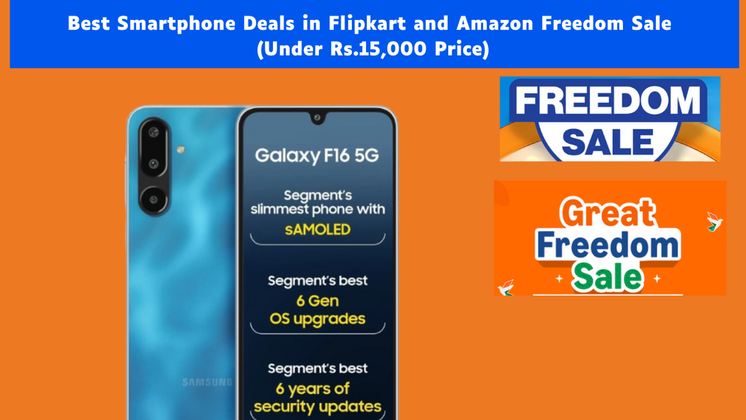 Best Smartphone Deals in Flipkart and Amazon Freedom Sale 2026 (Under Rs.15,000 Price)