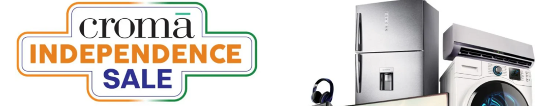 Croma Independence Day Sale 2026 Offers on Electronics