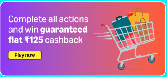 August Rapid Challenge-Complete all actions and win ₹125 reward.