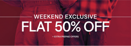 Levis Weekend Exclusive - Flat 50% Off + Extra Prepaid offers 