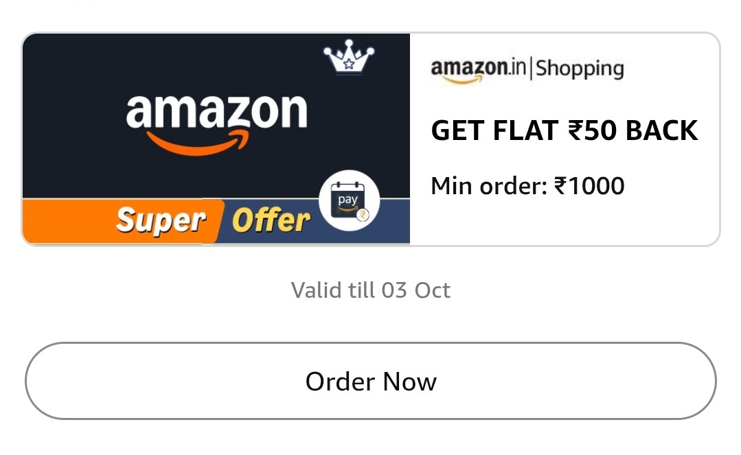 Amazon - GET FLAT ₹50 BACK Min order: ₹1000