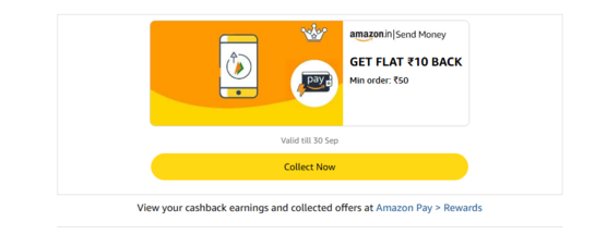 Amazon - Flat 10 cashback on send Money of 50 via Amazon pay wallet [May be Account Specific]