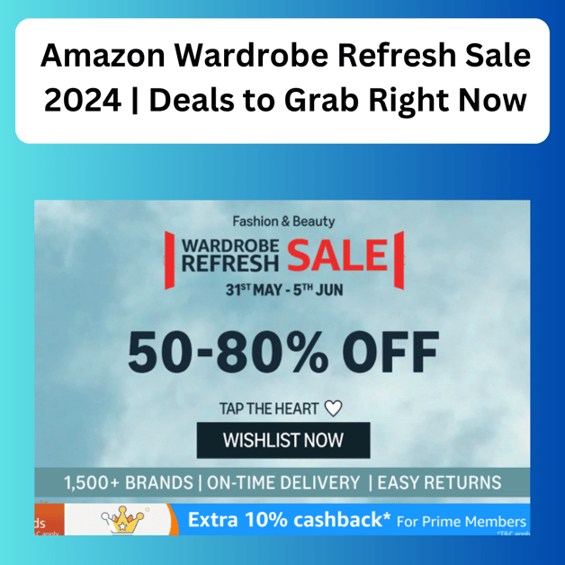 Amazon Wardrobe Refresh Sale 2024 Deals to Grab DesiDime