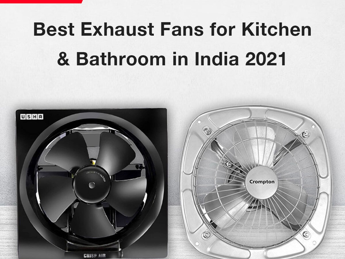 Top 10 Best Exhaust Fan for Kitchen & Bathroom in India 2022 ...
