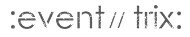 Eventtrix