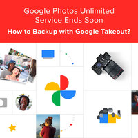 Google Photos Unlimited Service Ends Soon : How to Backup with Google Takeout?
