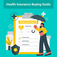 Health Insurance Buying Guide : Common mistakes an insured makes while Buying Best Health Insurance Policy