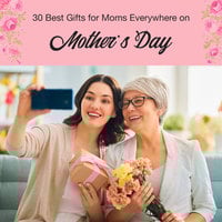 30 Best Gifts for Moms Everywhere on Mother's Day 2025