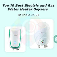 Top 10 Best Electric and Gas Water Heater Geysers in India 2022