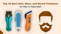 Top 10 Best Hair and Beard Trimmers for Men in India 2025