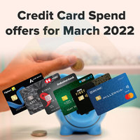 Credit Card Spend offers for March 2022 in India