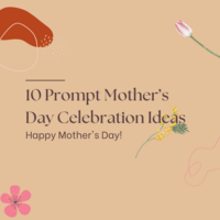 10 Prompt Mother’s Day Celebration Ideas 2025