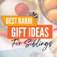 20 Best Raksha Bandhan Gift Ideas for your Siblings!