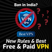 VPN in India: New Government Rules, Best VPN for PC, Android & Mac