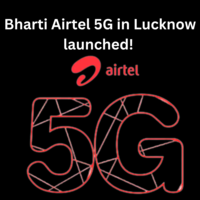 Bharti Airtel 5G in Lucknow launched! Check covered areas
