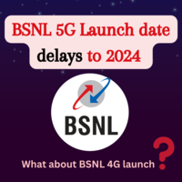 BSNL 5G Launch date delays to 2024 (and BSNL 4G?)