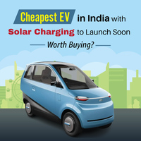 Cheapest EV in India with Solar Charging to launch soon! Worth buying?
