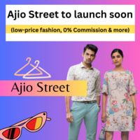 Ajio Street to launch soon (low-price fashion, 0% Commission & more)