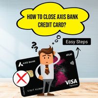 How To Close Axis Bank Credit Card Online & Offline