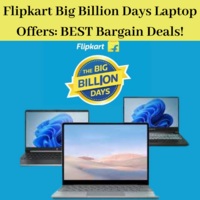 Flipkart Big Billion Days Laptop Offers: BEST Deals!