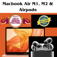 Macbook M1, M2 & Airpods in Flipkart Big Billion & Amazon Great Indian Sale!