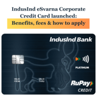 IndusInd eSvarna Corporate Credit Card launched: Benefits, fees & how to apply