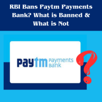 RBI Bans Paytm Payment Bank? What is Banned & What is Not 