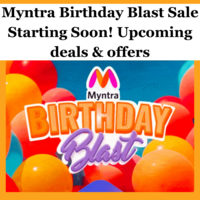 Myntra Birthday Blast Sale Starting Soon! Upcoming deals & offers 