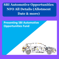 SBI Automotive Opportunities NFO All Details (Allotment Date & more) 