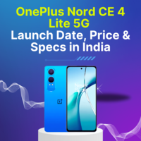 OnePlus Nord CE 4 Lite 5G Launch Date, Price & Specs in India