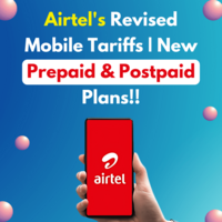 Airtel's Revised Mobile Tariffs | New Prepaid & Postpaid Plans