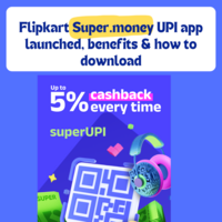 Flipkart Super.money UPI app launched, benefits & how to download