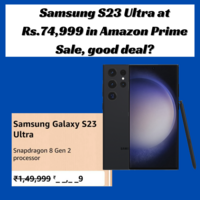 Samsung S23 Ultra at Rs.74,999 in Amazon Prime Sale, good deal?
