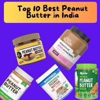 Top 10 Best Peanut Butter in India (2024) 