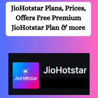 JioHotstar Plans, Prices, Get Premium JioHotstar for Free & more