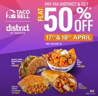 District : Flat 50% Off on Tacobell on paying through District (17th - 18th April)