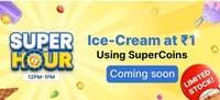 ice cream at ₹1 using supercoins 12pm -1pm  (account  specific)