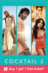 Cocktail 2 movie BOGO offer (29 JUNE 2026)