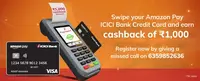 ICICI AMAZON Pay Credi card - 33% Cashback (user specific)