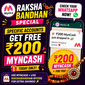 Myntra : Rakshabandhan Special – Specific Accounts Get Free ₹200 MynCash